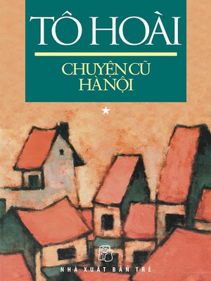 Chuyện cũ Hà Nội: tập 01 - ebook